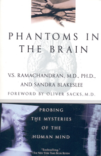 Phantom's in the BrainBy: V.S. Ramachandran, MD, Ph.D. & Sandra Blakeslee