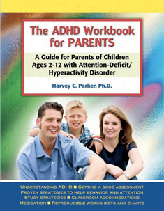 The ADHD Workbook For ParentsBy: Harvey C. Parker, PhD