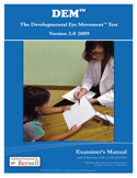 Developmental Eye Movement&trade; Test (DEM&trade;)Examiner's Manual Version 2.0(Includes Software CD) - Examiner's Manual  Version 2.0Includes Software CD(Manual & Software Only)