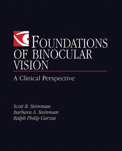 Foundations of Binocular Vision: A Clinical PerspectiveBy: Steinman, Steinman, & Garzia