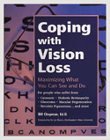 Coping With Vision LossBy: Bill Chapman, Ed.D.