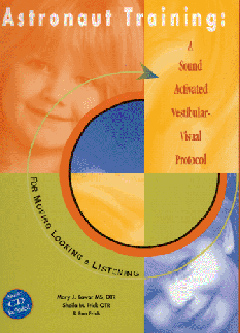 Astronaut Training: A Sound Activated Vestibular-visual Protocal for Moving, Looking and Listenting  (Handbook with Companion CD)