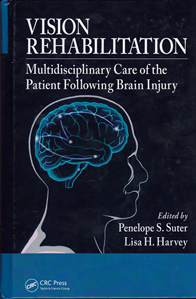 Vision Rehabilitation: Multidisciplinary Care of the Patient Following Brain Injury 